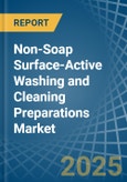 Non-Soap Surface-Active Washing and Cleaning Preparations - Market Analysis, Forecast, Size, Trends and Insights- Product Image