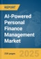 AI-Powered Personal Finance Management Market Report 2025 - Product Image