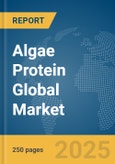 Algae Protein Global Market Report 2025- Product Image