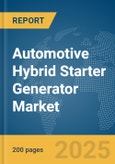Automotive Hybrid Starter Generator Market Report 2025- Product Image