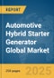 Automotive Hybrid Starter Generator Global Market Report 2025 - Product Image
