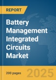 Battery Management Integrated Circuits (ICs) Market Report 2025- Product Image