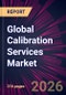 Global Calibration Services Market 2026-2030 - Product Thumbnail Image