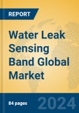 Water Leak Sensing Band Global Market Insights 2024, Analysis and Forecast to 2029, by Manufacturers, Regions, Technology, Application, Product Type- Product Image