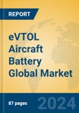 eVTOL Aircraft Battery Global Market Insights 2024, Analysis and Forecast to 2029, by Manufacturers, Regions, Technology, Application, Product Type- Product Image