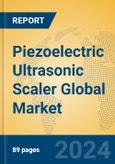 Piezoelectric Ultrasonic Scaler Global Market Insights 2024, Analysis and Forecast to 2029, by Manufacturers, Regions, Technology, Application, Product Type- Product Image