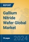 Gallium Nitride Wafer Global Market Insights 2024, Analysis and Forecast to 2029, by Manufacturers, Regions, Technology, Application, Product Type - Product Image