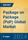 Package on Package (PoP) Global Market Insights 2024, Analysis and Forecast to 2029, by Manufacturers, Regions, Technology, Application, Product Type- Product Image