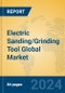 Electric Sanding/Grinding Tool Global Market Insights 2024, Analysis and Forecast to 2029, by Manufacturers, Regions, Technology, Application, Product Type - Product Image