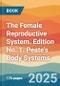 The Female Reproductive System. Edition No. 1. Peate's Body Systems - Product Thumbnail Image