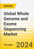 Global Whole Genome and Exome Sequencing Market: Focus on Product, Workflow, Application, End User, Region, and Competitive Landscape - Analysis and Forecast, 2024-2033- Product Image