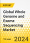 Global Whole Genome and Exome Sequencing Market: Focus on Product, Workflow, Application, End User, Region, and Competitive Landscape - Analysis and Forecast, 2024-2033 - Product Image