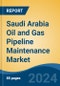 Saudi Arabia Oil and Gas Pipeline Maintenance Market by Region, Competition, Forecast and Opportunities, 2019-2029F - Product Thumbnail Image