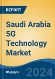 Saudi Arabia 5G Technology Market by Region, Competition, Forecast and Opportunities, 2019-2029F- Product Image