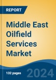 Middle East Oilfield Services Market by Country, Competition, Forecast & Opportunities, 2019-2029F- Product Image