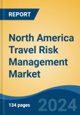 North America Travel Risk Management Market by Country, Competition, Forecast & Opportunities, 2019-2029F- Product Image