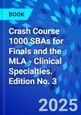 Crash Course 1000 SBAs for Finals and the MLA - Clinical Specialties. Edition No. 3- Product Image
