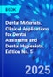 Dental Materials. Clinical Applications for Dental Assistants and Dental Hygienists. Edition No. 5 - Product Thumbnail Image