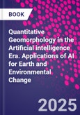 Quantitative Geomorphology in the Artificial intelligence Era. Applications of AI for Earth and Environmental Change- Product Image