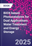 BiOX-based Photocatalysts for Dual Applications. Water Treatment and Energy Storage- Product Image