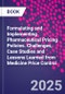 Formulating and Implementing Pharmaceutical Pricing Policies. Challenges, Case Studies and Lessons Learned from Medicine Price Control - Product Thumbnail Image