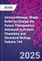 Immunotherapy: Magic Bullet to Change the Future Therapeutics. Advances in Protein Chemistry and Structural Biology Volume 144 - Product Thumbnail Image