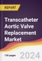 Transcatheter Aortic Valve Replacement (TAVR) Market Report: Trends, Forecast and Competitive Analysis to 2030 - Product Thumbnail Image