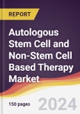 Autologous Stem Cell and Non-Stem Cell Based Therapy Market Report: Trends, Forecast and Competitive Analysis to 2030- Product Image
