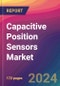 Capacitive Position Sensors Market Size, Market Share, Application Analysis, Regional Outlook, Growth Trends, Key Players, Competitive Strategies and Forecasts, 2024 To 2032 - Product Image