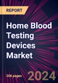 Home Blood Testing Devices Market 2024-2028- Product Image
