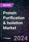 Protein Purification & Isolation Market Size and Forecasts 2020-2031: Global and Regional Share, Trends, and Growth Opportunity Analysis by Technology, Application, and End-user - Product Image
