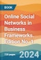 Online Social Networks in Business Frameworks. Edition No. 1 - Product Thumbnail Image