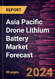 Asia Pacific Drone Lithium Battery Market Forecast to 2030 - Regional Analysis - by Battery Type, Battery Capacity, Drone MTOW, Wing Type and End Use- Product Image