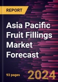 Asia Pacific Fruit Fillings Market Forecast to 2030 - Regional Analysis - by Product Type and Application- Product Image