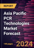 Asia Pacific PCR Technologies Market Forecast to 2030 - Regional Analysis - by Technology, Offerings, Application and End User- Product Image