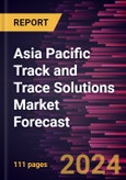 Asia Pacific Track and Trace Solutions Market Forecast to 2030 - Regional Analysis - by Component, Enterprise Size, Application and End Users- Product Image