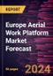 Europe Aerial Work Platform Market Forecast to 2030 - Regional Analysis - by Type and End user - Product Thumbnail Image