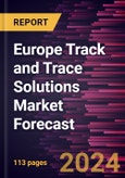Europe Track and Trace Solutions Market Forecast to 2030 - Regional Analysis - by Component, Enterprise Size, Application and End Users- Product Image