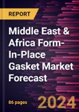 Middle East & Africa Form-In-Place Gasket Market Forecast to 2030 - Regional Analysis - by Application- Product Image