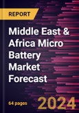 Middle East & Africa Micro Battery Market Forecast to 2030 - Regional Analysis - by Type, Rechargeability and Application- Product Image