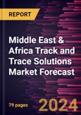 Middle East & Africa Track and Trace Solutions Market Forecast to 2030 - Regional Analysis - by Component, Enterprise Size, Application and End Users- Product Image