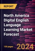 North America Digital English Language Learning Market Forecast to 2030 - Regional Analysis - by Product Type, Business Type and End User- Product Image