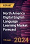 North America Digital English Language Learning Market Forecast to 2030 - Regional Analysis - by Product Type, Business Type and End User - Product Thumbnail Image