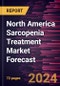 North America Sarcopenia Treatment Market Forecast to 2030 - Regional Analysis - by Treatment Type and Distribution Channel - Product Image