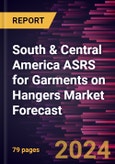 South & Central America ASRS for Garments on Hangers Market Forecast to 2030 - Regional Analysis - by Type and Application- Product Image