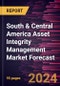 South & Central America Asset Integrity Management Market Forecast to 2030 - Regional Analysis - by Service Type and End User - Product Thumbnail Image