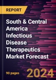 South & Central America Infectious Disease Therapeutics Market Forecast to 2030 - Regional Analysis - by Drug Class, Indication, Route Of Administration and Distribution Channel- Product Image