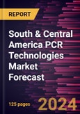 South & Central America PCR Technologies Market Forecast to 2030 - Regional Analysis - by Technology, Offerings, Application and End User- Product Image