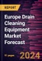 Europe Drain Cleaning Equipment Market Forecast to 2030 - Regional Analysis - by Product, Sales Channel and Power Source - Product Image