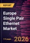 Europe Single Pair Ethernet Market Size and Forecast (2021 - 2031) - Product Thumbnail Image